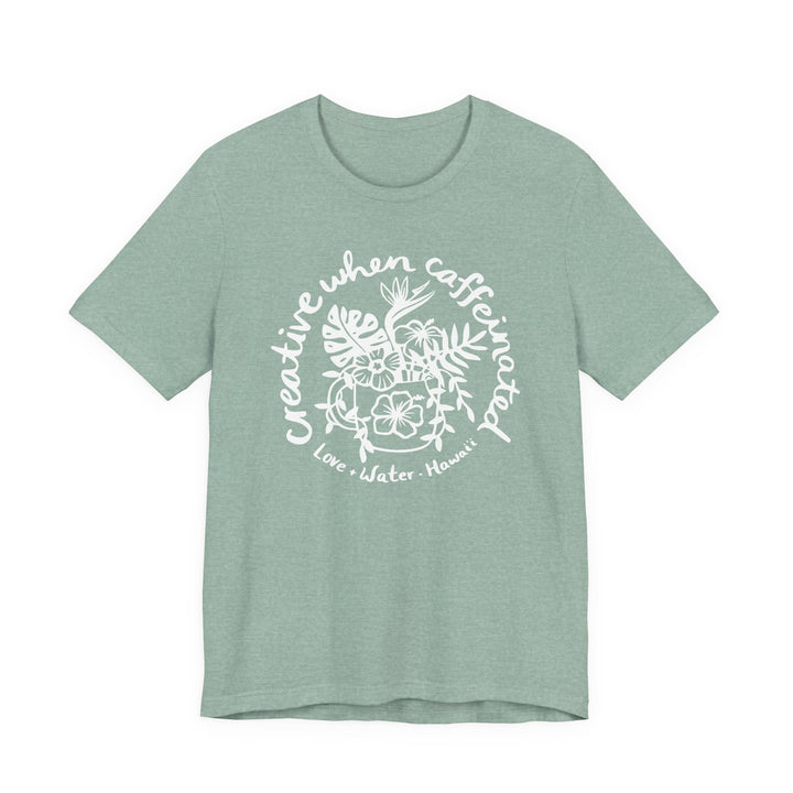 Creative When Caffeinated Jersey Tee