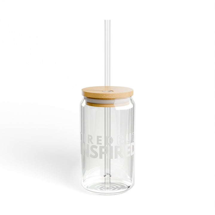 Tired But Inspired Glass Sipper