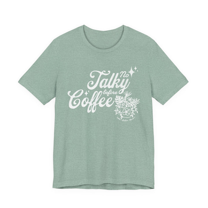 No Talky Before Coffee Tee